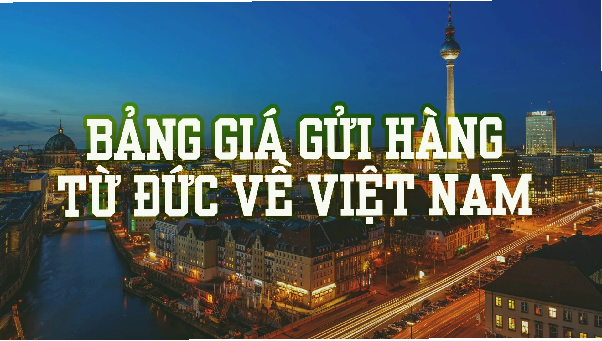 Bảng giá gửi hàng lẻ từ Đức về Việt Nam