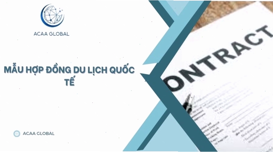 Các điều khoản quan trọng trong hợp đồng du lịch quốc tế