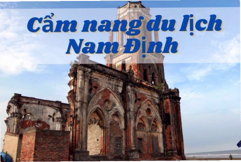 Cẩm nang du lịch Nam Định và các điểm đến hấp dẫn