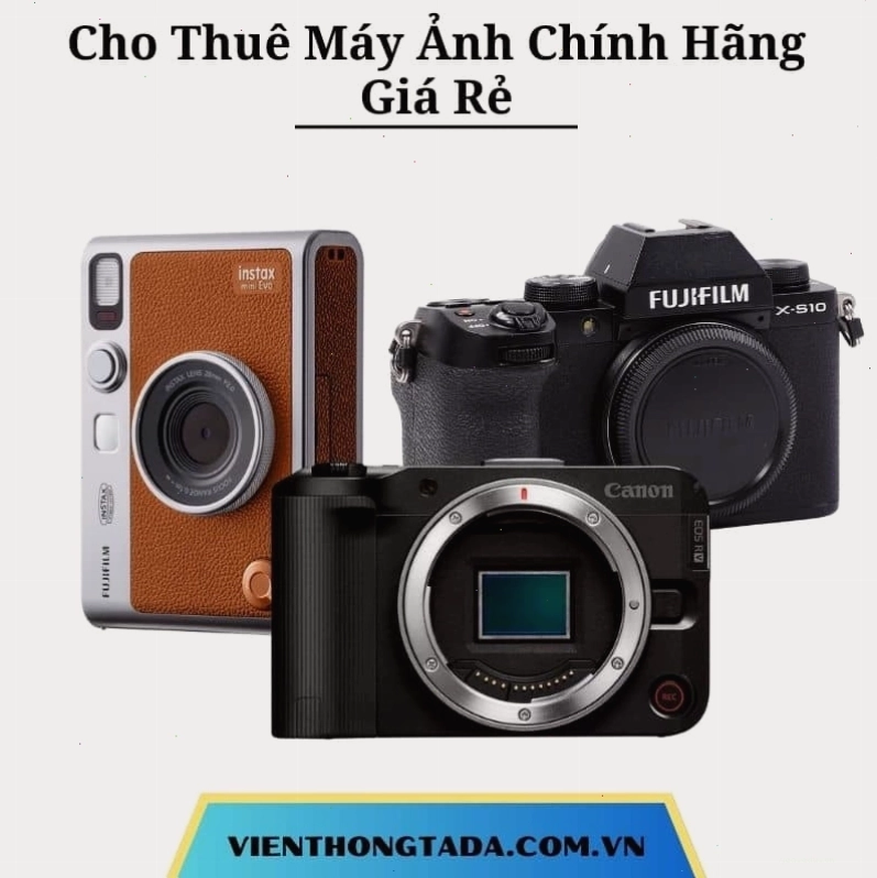Dịch vụ cho thuê máy ảnh uy tín và chuyên nghiệp