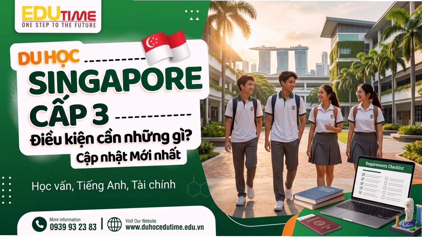 Điều kiện du học Singapore cấp 3