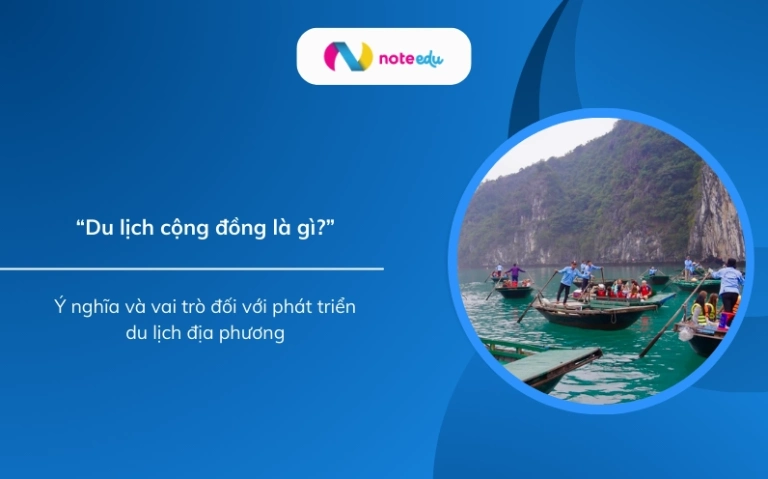 Du lịch cộng đồng là gì? Khám phá tiềm năng và đặc điểm tại Việt Nam