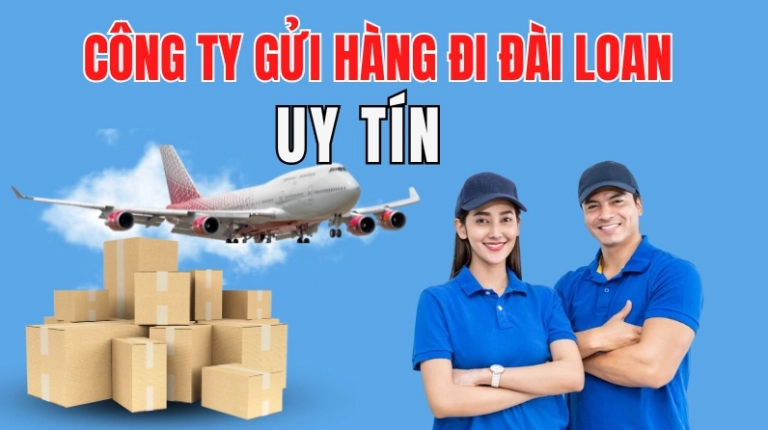 Gửi Đồ Từ Việt Nam Sang Đài Loan: Hướng Dẫn Chi Tiết và An Toàn