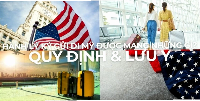Hành lý ký gửi đi Mỹ được mang những gì? Quy định và lưu ý cần biết