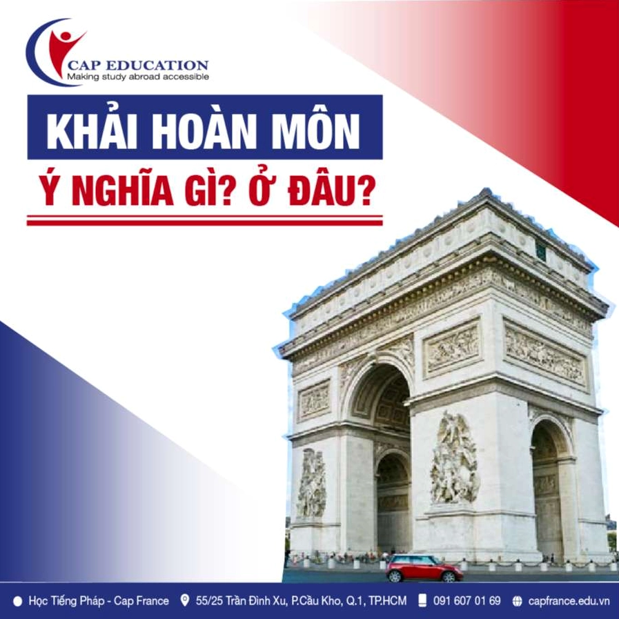 Khải Hoàn Môn Pháp Biểu Tượng Lịch Sử Vĩ Đại