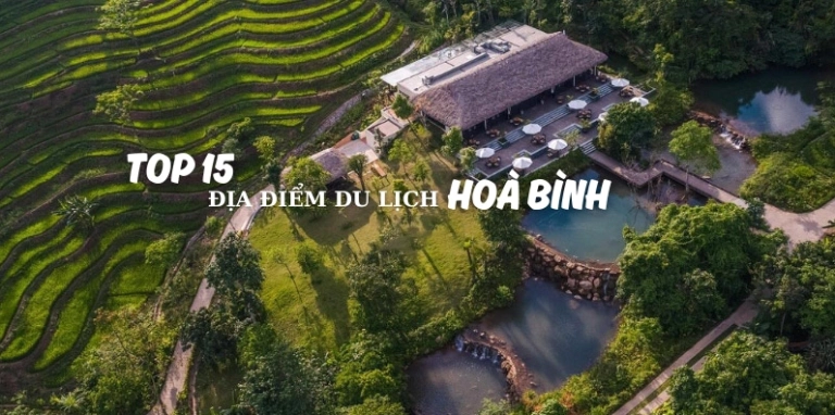Khám phá 15+ Địa điểm du lịch Hòa Bình hấp dẫn và độc đáo