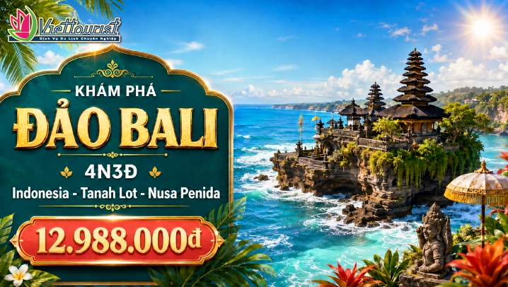 Khám phá Bali 4 ngày 3 đêm: Hành trình thiên đường nhiệt đới