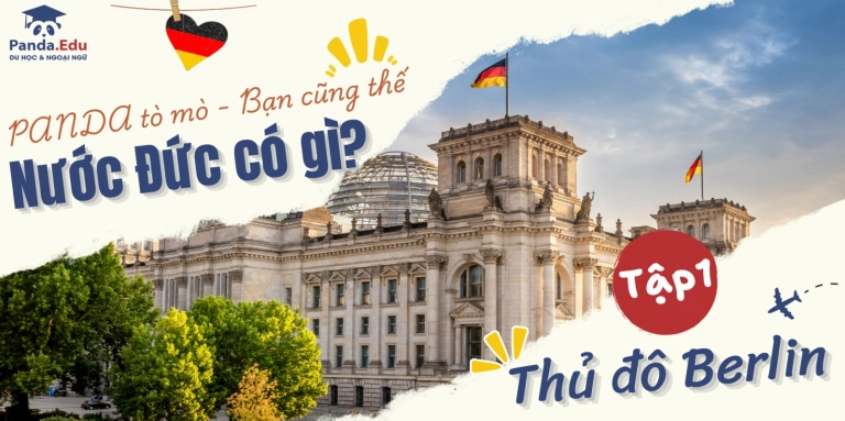 Khám phá Berlin thủ đô nước Đức những địa điểm không thể bỏ lỡ