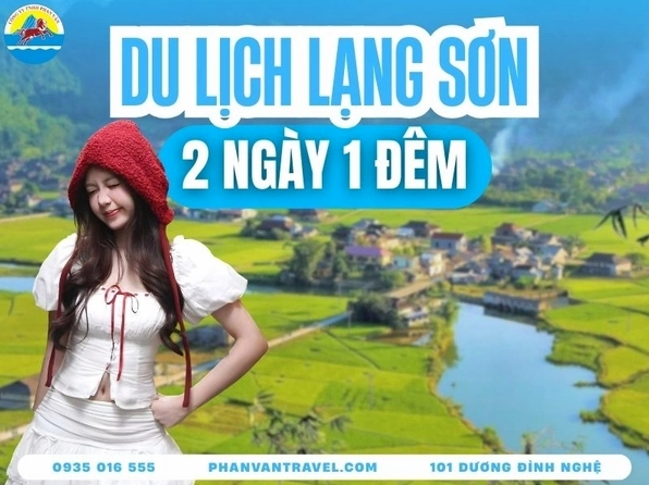 Khám phá Lạng Sơn 2 ngày 1 đêm: Lịch trình chi tiết và trải nghiệm đáng nhớ