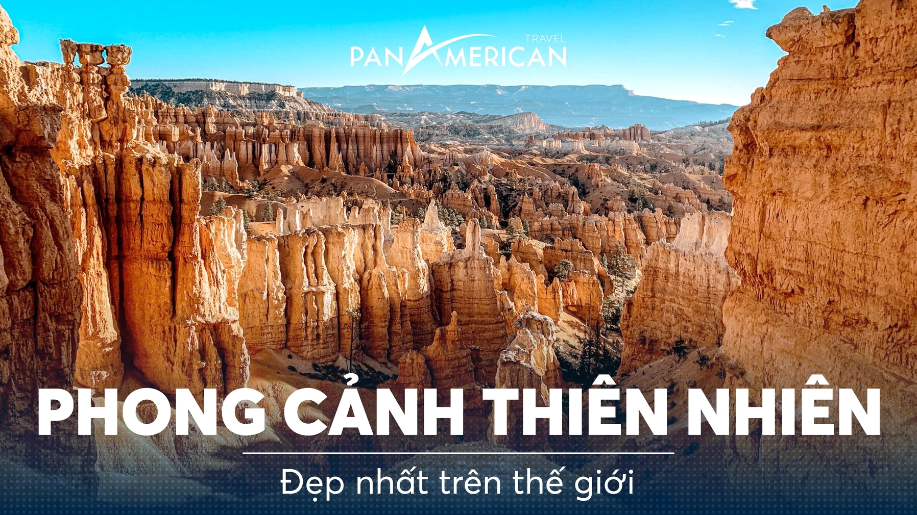 Khám phá những phong cảnh thiên nhiên đẹp nhất thế giới