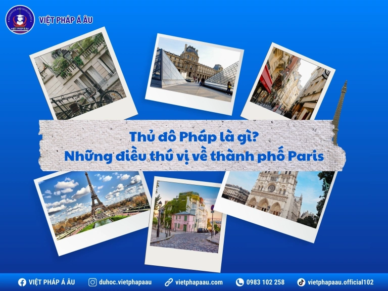 Khám phá Paris: Thủ đô hoa lệ của nước Pháp
