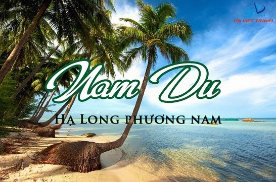 Khám Phá Tour Đảo Nam Du 2 Ngày 2 Đêm: Trải Nghiệm Thiên Đường Biển Đảo