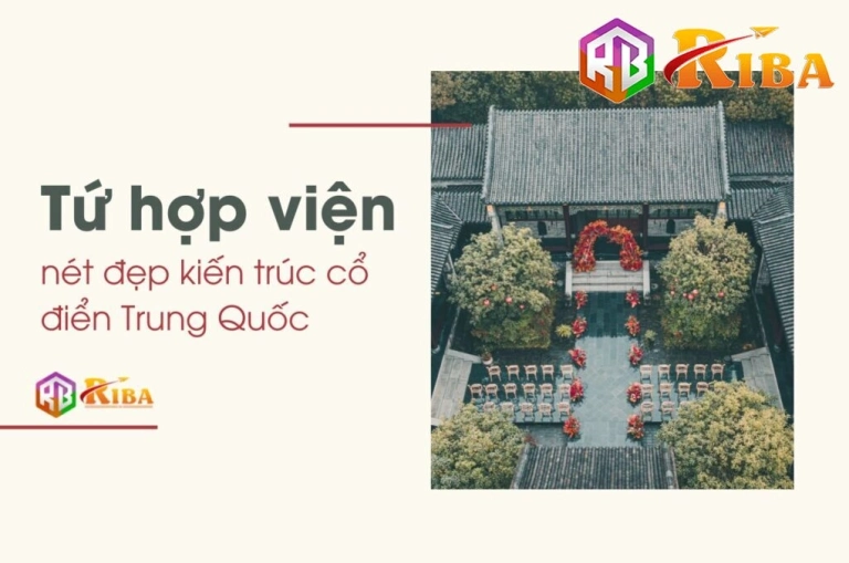 Khám phá Tứ Hợp Viện Trung Quốc: Kiến trúc nghìn tỷ và những bí ẩn đằng sau