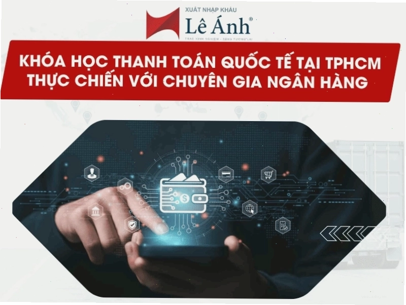 Khóa học Thanh toán Quốc tế tại TPHCM