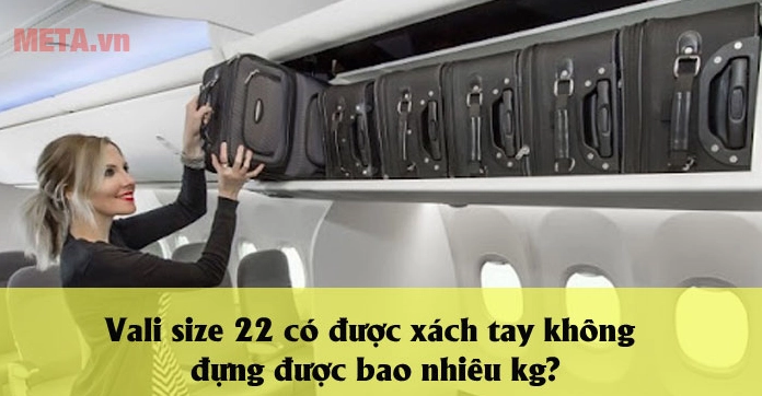 Kích thước vali size 22 inch: Hướng dẫn chọn và sử dụng hiệu quả