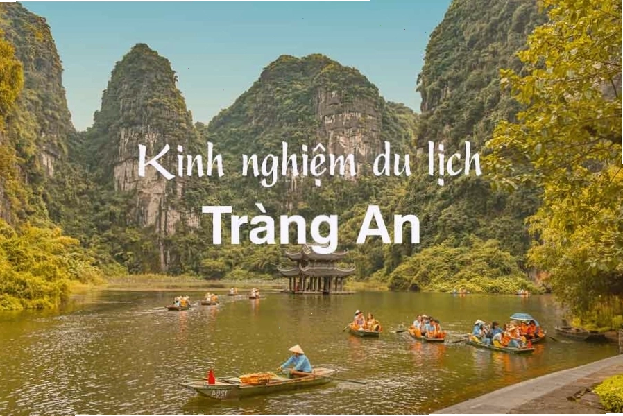 Kinh nghiệm du lịch Tràng An cho du khách