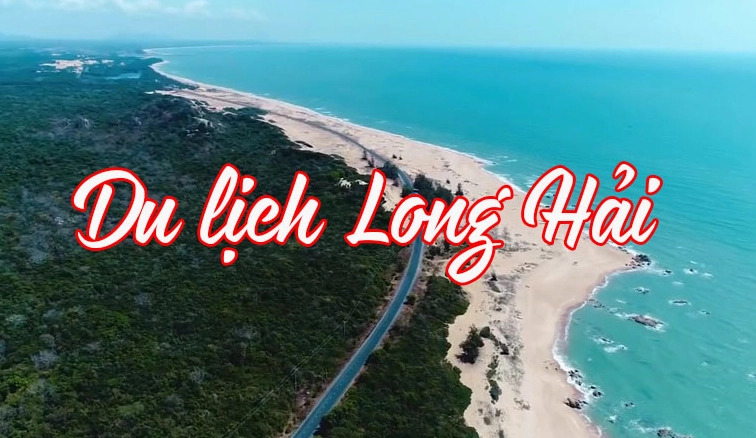 Long Hải Có Gì Chơi Khám Phá Thiên Đường Biển Xanh Mát Rượi
