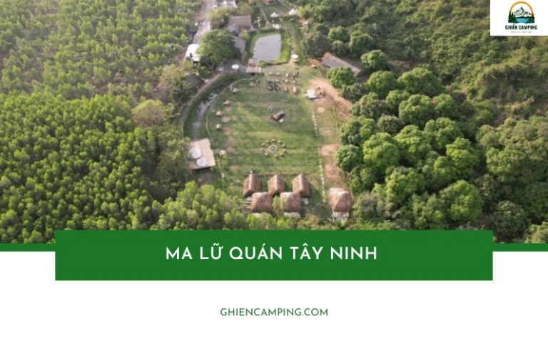 Ma Lữ Quán Tây Ninh review: Thiên đường cắm trại dưới chân núi Bà Đen