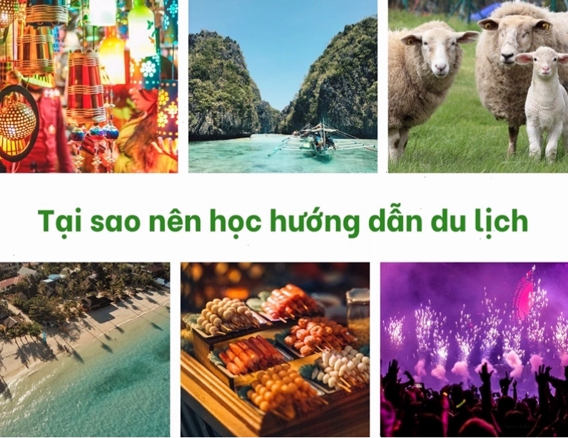 Những lý do nên học ngành hướng dẫn du lịch