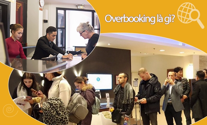 Overbooking là gì? Chiến lược tối ưu hóa doanh thu và lợi nhuận khách sạn