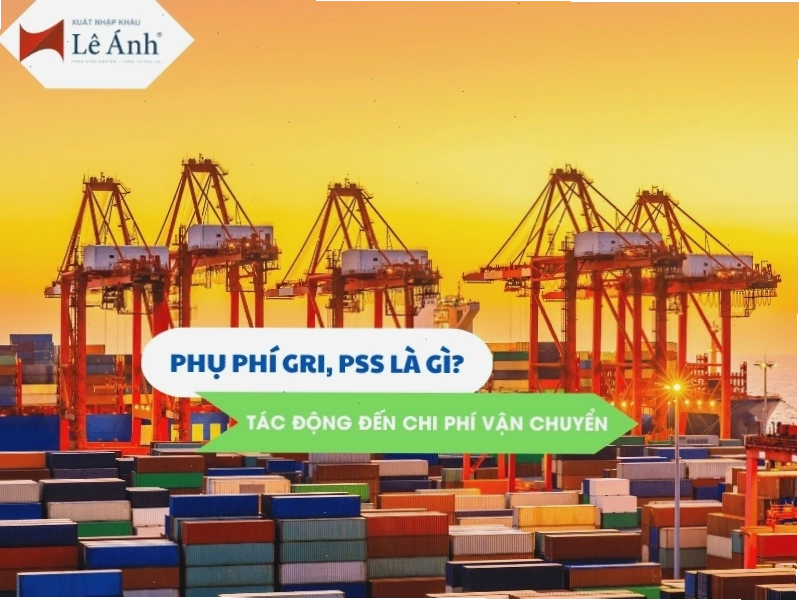 Phụ phí GRI và PSS là gì