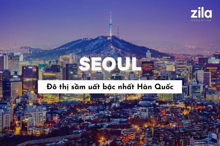 Seoul: Thủ đô Hàn Quốc năng động và giàu bản sắc văn hóa