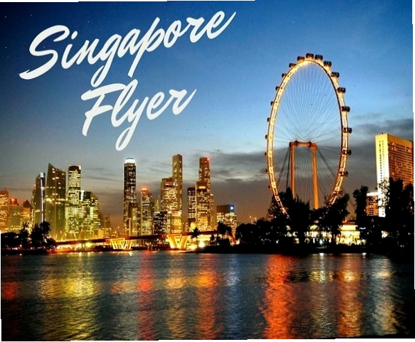 Singapore Flyer - vòng đu quay khổng lồ nhìn ra vịnh Marina
