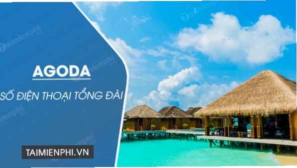 Số điện thoại tổng đài Agoda đặt phòng khách sạn