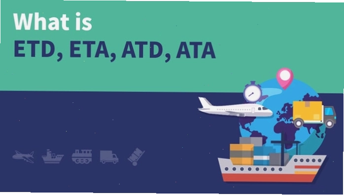 Sự khác biệt giữa ATA và ATD trong vận tải