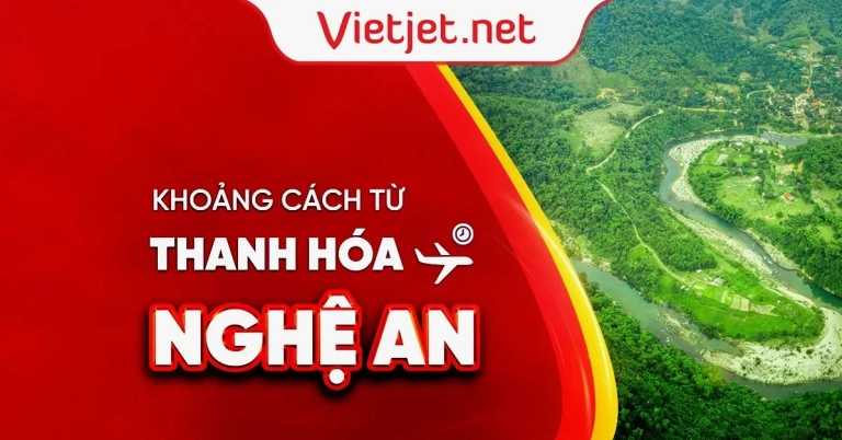 Thanh Hóa đi Nghệ An bao nhiêu km: Cẩm nang di chuyển chi tiết