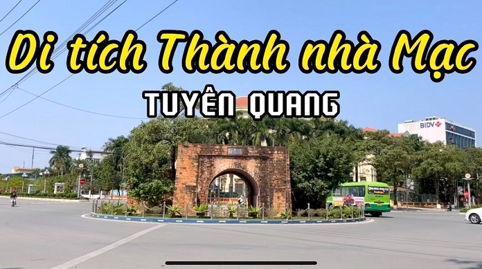 Thành Nhà Mạc Tuyên Quang: Di Tích Lịch Sử Văn Hóa Quốc Gia