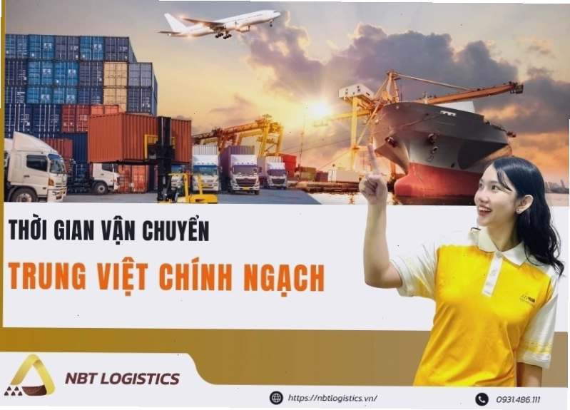 Thời gian vận chuyển Trung Việt chính ngạch mất bao lâu cập nhật chi tiết