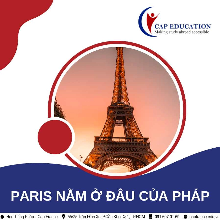 Thủ đô nước Pháp: Paris - Kinh đô Ánh sáng và Nghệ thuật
