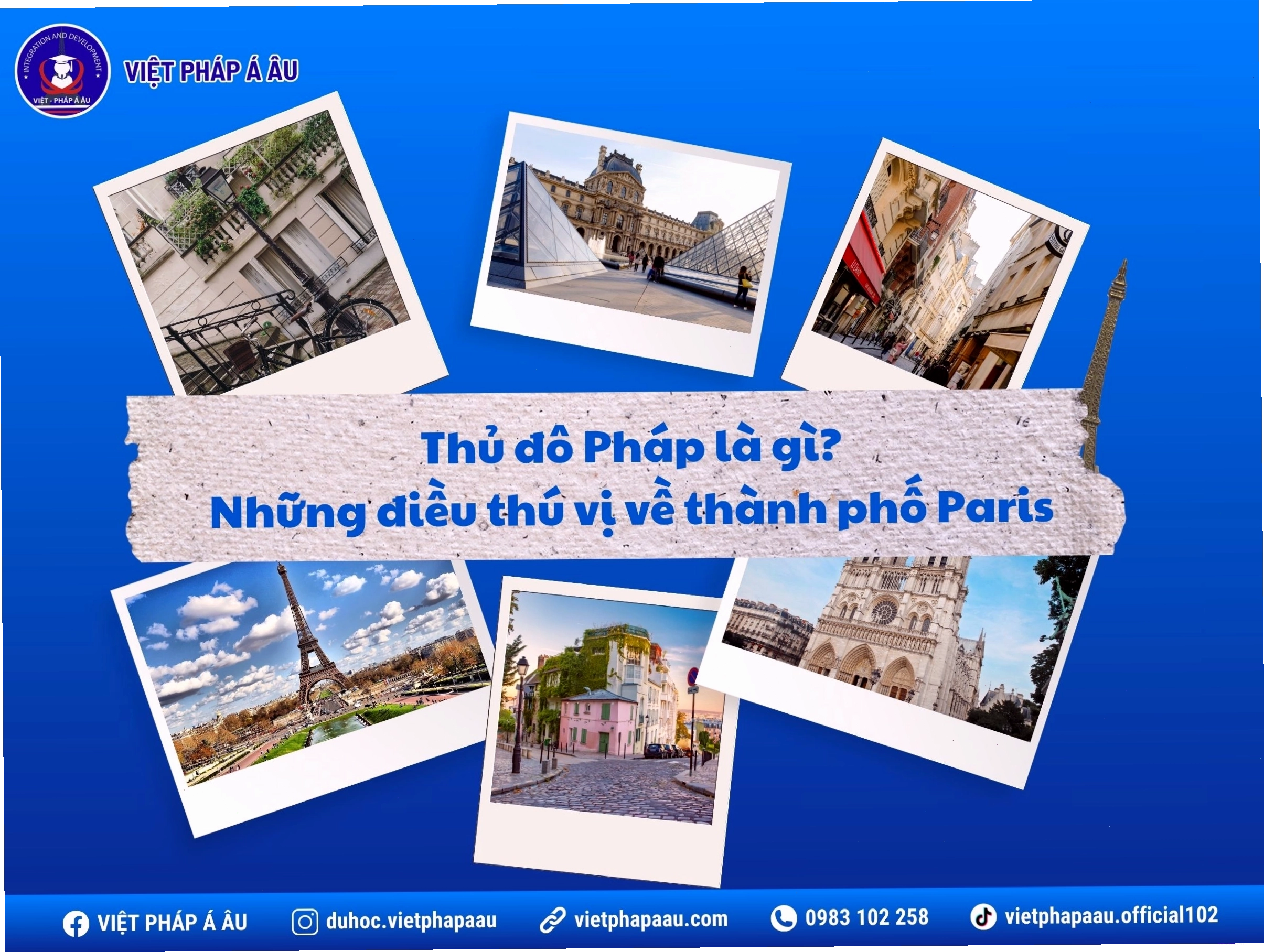 Thủ đô Paris hoa lệ - Kinh đô Ánh sáng của Châu Âu