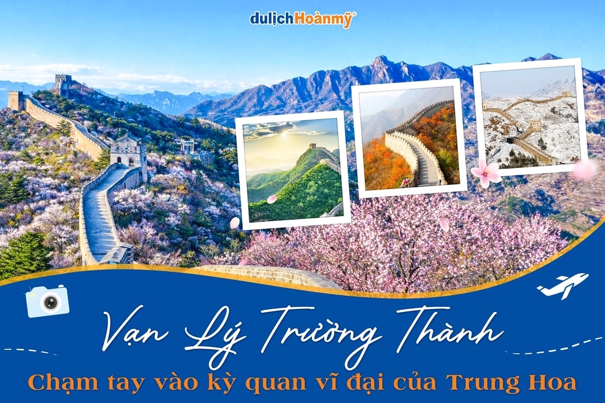Toàn Cảnh Vạn Lý Trường Thành Hùng Vĩ: Khám Phá 16 Cửa Ải Nổi Tiếng