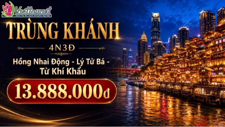 Tour du lịch Trùng Khánh - Khám phá thành phố xa hoa hiện đại
